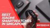best Xiaomi smartwatch and the cheapest, Which Xiaomi Smart Watch is best to buy?,Is Xiaomi Mi Watch worth it?,Which xiaomi smartwatch can make calls?,What is the latest Mi smart watch?, Top 10 Xiaomi Smartwatches This Year, Best Xiaomi Smart Watches This Year, Where to Buy Cheap xiaomi mi watch, xiaomi smart watch price Singapore, xiaomi smartwatch Singapore, best xiaomi smartwatch reddit, xiaomi smartwatch review, compare xiaomi smart watches,