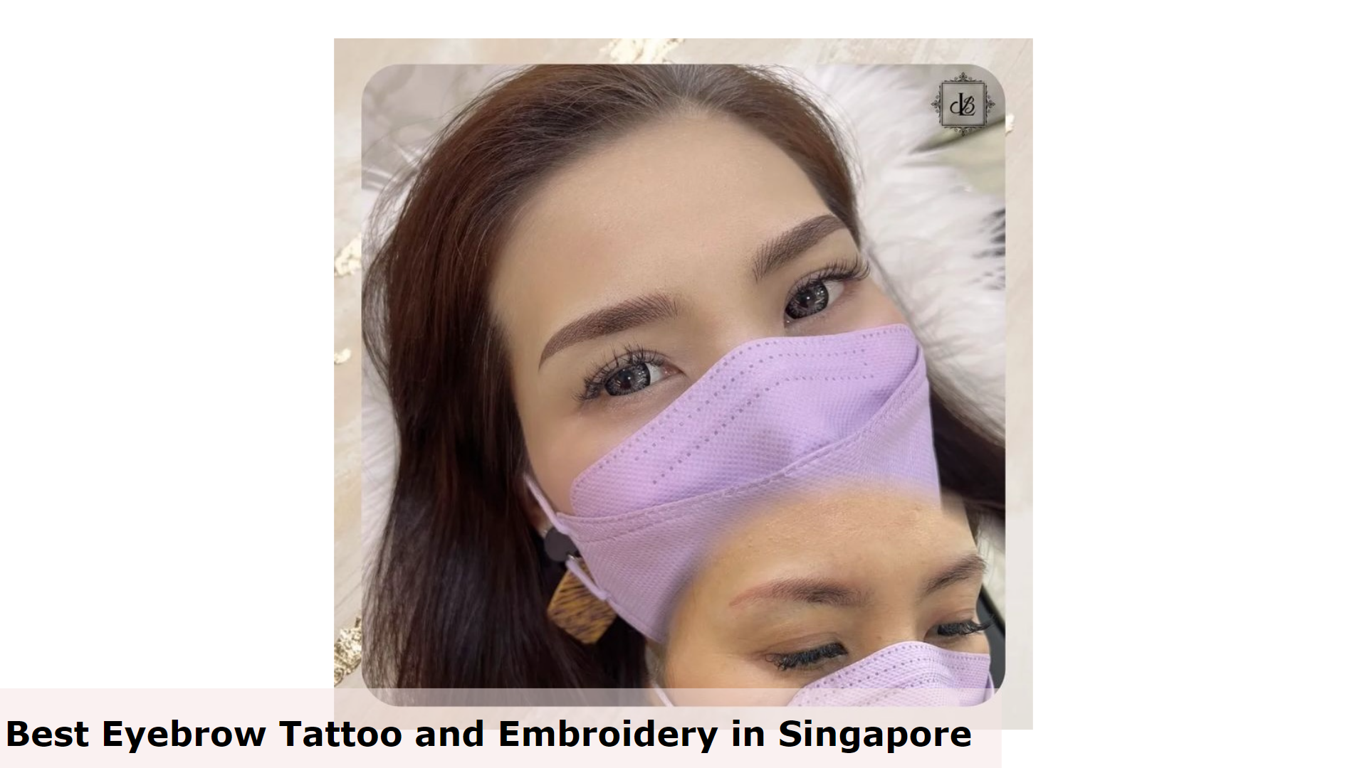 Lebellbrow Studio - Best Eyebrow Tattoo and Embroidery in Singapore, Eyebrow Tattoo and Embroidery Singapore, Are eyebrow tattoos embroidery?, best eyebrow embroidery salons in Singapore, Is eyebrow embroidery the same as microblading?, How long will your eyebrow embroidery last?, What is the difference between Eyebrow Tattoo & Eyebrow Embroidery?, What is eyebrow embroidery Singapore?, How long does it take for eyebrow embroidery to heal?, cheap and good eyebrow embroidery singapore, eyebrow embroidery singapore price, eyebrow microblading singapore, home-based eyebrow embroidery singapore, korean eyebrow embroidery singapore, eyebrow embroidery singapore review, eyebrow tattoo singapore, 