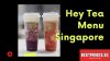 Heytea Menu Singapore, heytea menu, heytea locations, heytea ion menu, heytea 1-for-1, heytea singapore, heytea orchard central, heytea ice cream, heytea grape, Why is Heytea so popular?, Where is Heytea from?, What is Heytea Cheezo?, heytea sg menu, HEYTEA drinks menu,