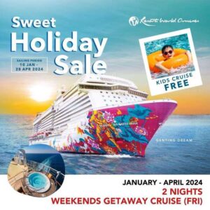 Resorts World Cruises: 2-Night Weekend Getaway Cruise (Fri) on Genting Dream - Jan to Apr 2024 Sailings. Kids Cruise Free + Sweet Holidays Sale!
