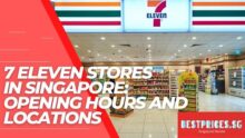 7 Eleven Stores in Singapore 2023: Opening Hours and Locations