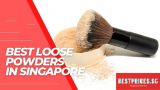 Best Loose Powders in Singapore 2023 that Last Long and Fresh – Buying Guide