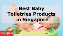 Baby Toiletries Products Singapore 2023 for Infants & Small Children