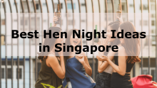 Unforgettable Bachelorette Party Hen Night Ideas Singapore 2022