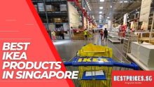 Most Popular IKEA products to buy in Singapore 2023