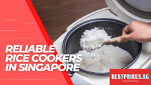 Reliable Rice Cookers in Singapore 2022 for Steam Rice