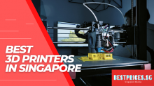 Where to Buy 3D Printers in Singapore 2022