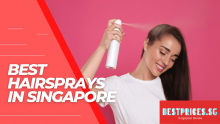 Best Hairsprays in Singapore 2023 to Keep Hair in Place