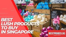 Best Lush Products to buy in Singapore 2023 – Pamper Yourself Like a Pro