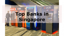 Reputable Banks in Singapore 2023 for Residents & Foreigners